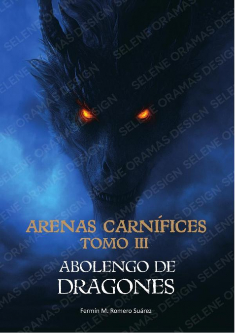 Arenas carnífices. Tomo III