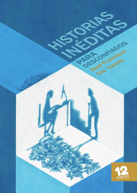 Historias inéditas para desconfiados