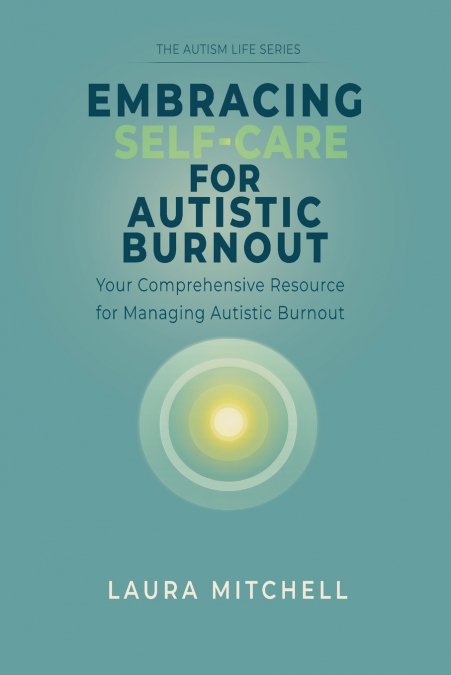 Embracing Self-Care for Autistic Burnout