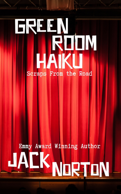 Green Room Haiku