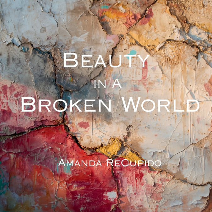 Beauty in a Broken World