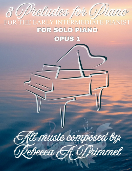 8 Preludes for Piano/for the Early Intermediate Pianist