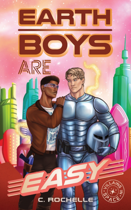 Earth Boys Are Easy