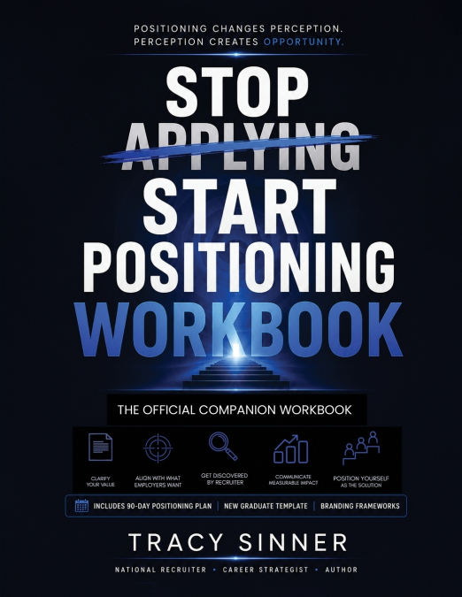 STOP APPLYING START POSITIONING WORKBOOK