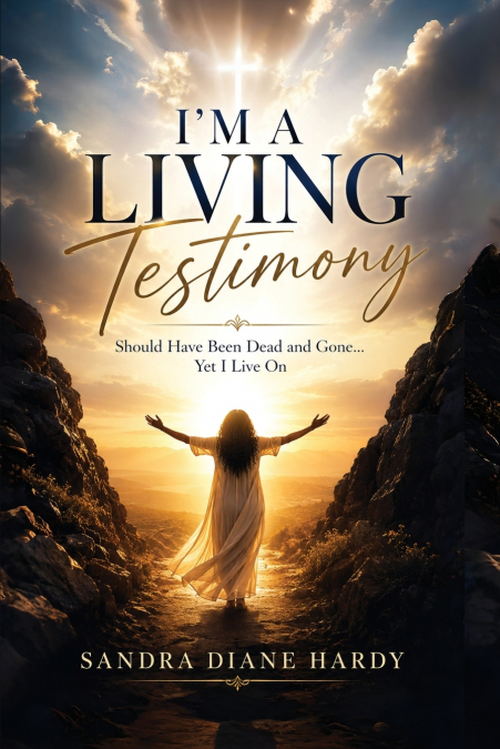 I’m A Living Testimony