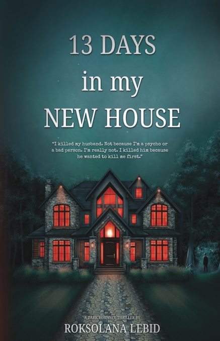 13 Days in my New House