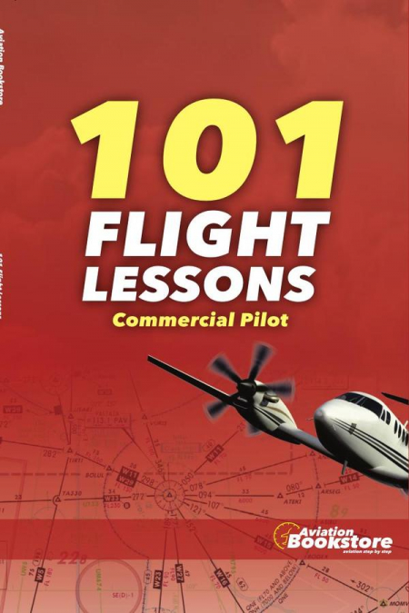 101 FLIGHT LESSONS Commercial Pilot