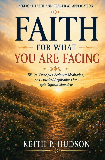 FAITH FOR WHAT YOU ARE FACING