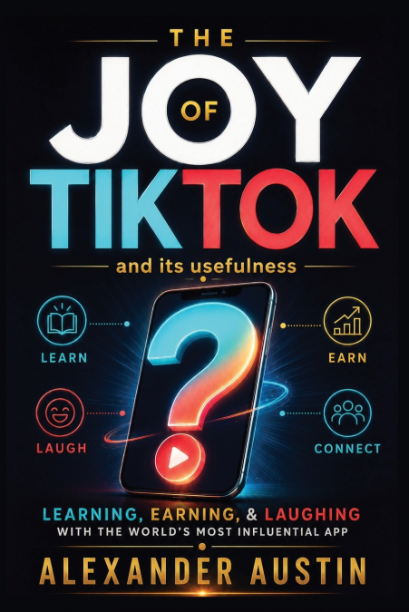The Joy of TikTok