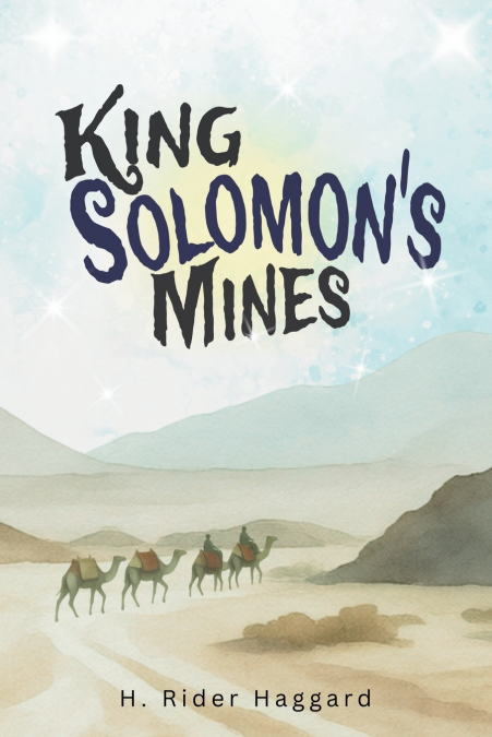 King Solomon’s Mines