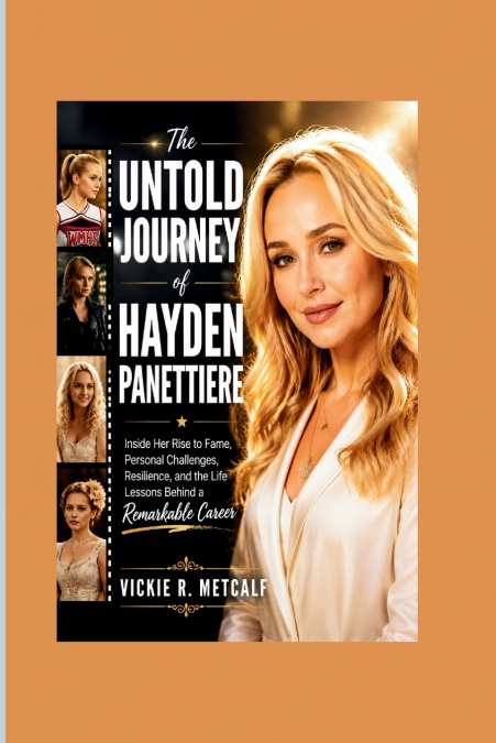 The Untold Journey of Hayden Panettiere