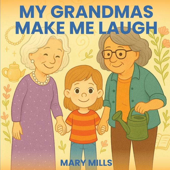 My Grandmas Make Me Laugh
