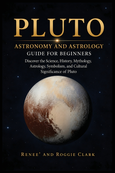 Pluto Astronomy and Astrology Guide for Beginners