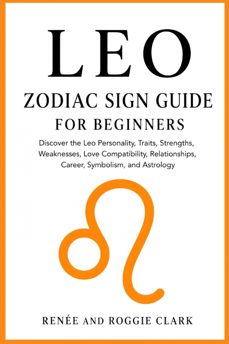 Leo Zodiac Sign Guide for Beginners