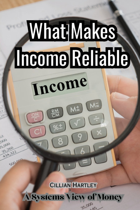 What Makes Income Reliable