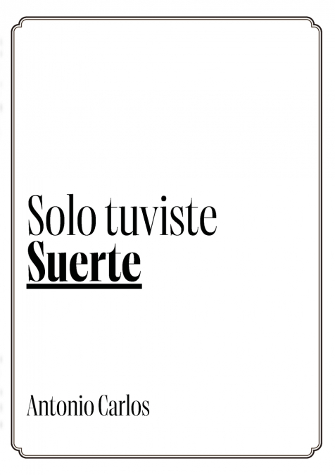 Solo Tuviste Suerte
