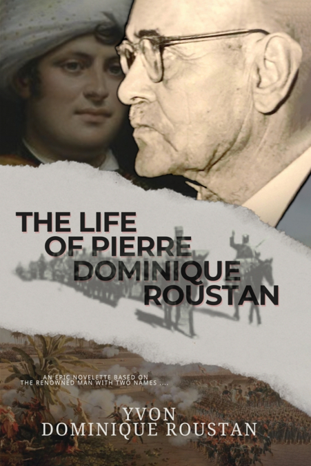 The Life of Pierre Dominique Roustan