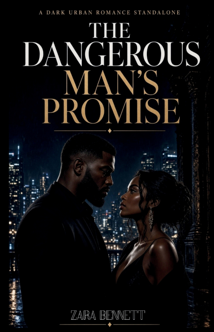 THE DANGEROUS MAN’S PROMISE