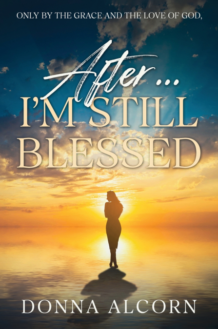 After I’m Still Blessed