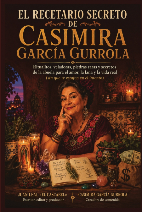 EL RECETARIO SECRETO DE CASIMIRA GARCÍA GURROLA