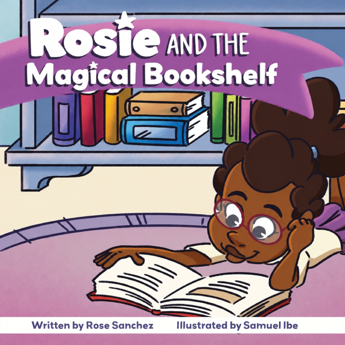 ROSIE AND THE MAGICAL BOOKSHELF