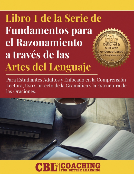 Libro 1 de la Serie de Fundamentos para el Razonamiento a través de las Artes del Lenguaje