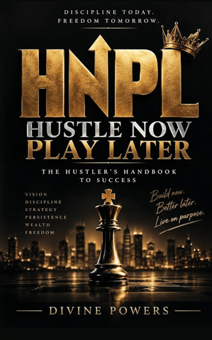 Hustle Now, Play Later