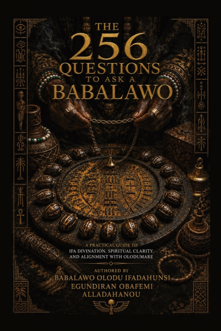 The 256 Questions to Ask a Babalawo