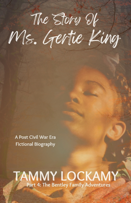 The Story Of Ms. Gertie King