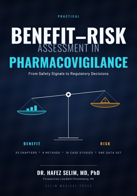 Practical Benefit-Risk Assessment in Pharmacovigilance