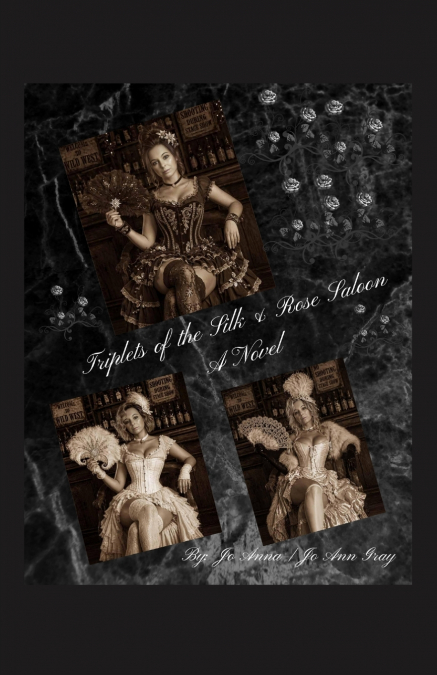 Triplets of the Silk & Rose Saloon A Novel