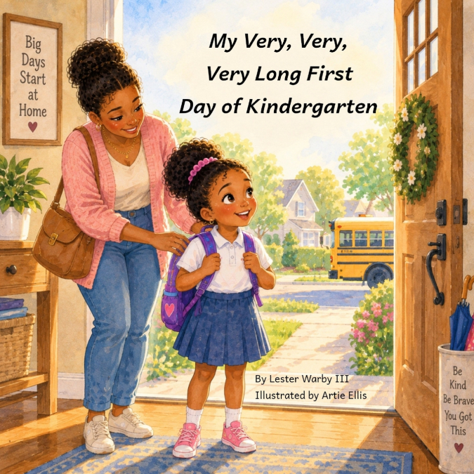My Very, Very, Very Long First Day of Kindergarten