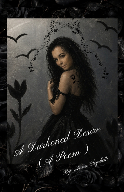 A Darkened Desire (A Poem)