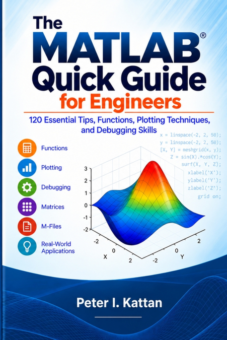 The MATLAB Quick Guide for Engineers