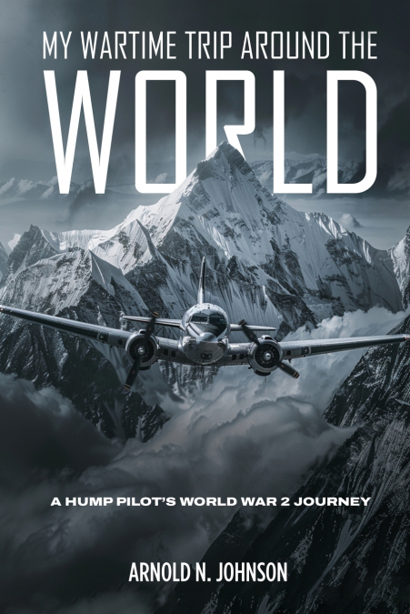 My Wartime Trip Around the World