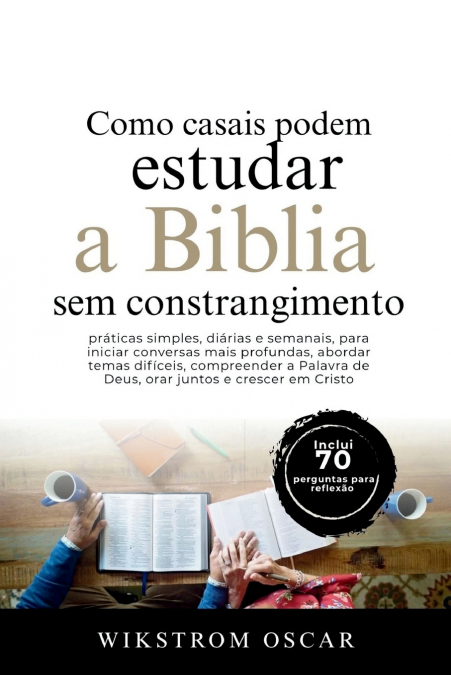 Como casais podem estudar a Bíblia sem constrangimento