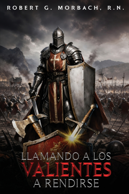 LLAMANDO A LOS VALIENTES A RENDIRSE