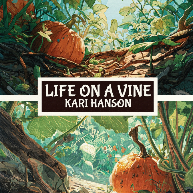 LIFE ON A VINE
