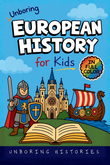 Unboring European History  for Kids