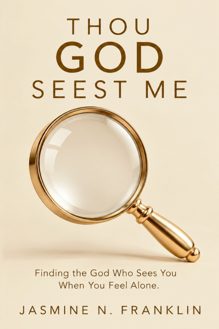 Thou God Seest Me