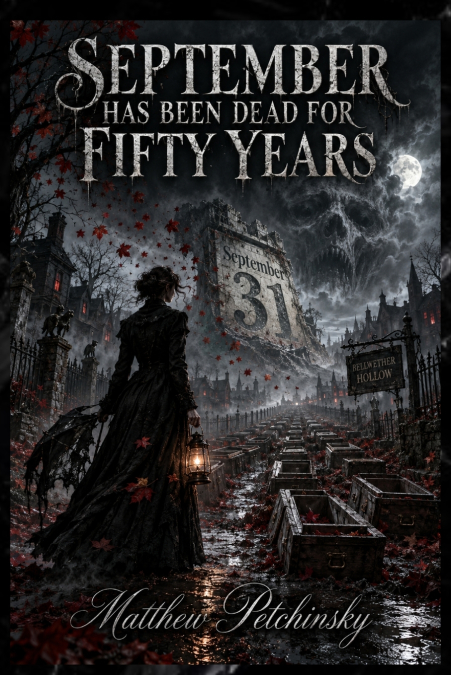 SEPTEMBER HAS BEEN DEAD FOR FIFTY YEARS