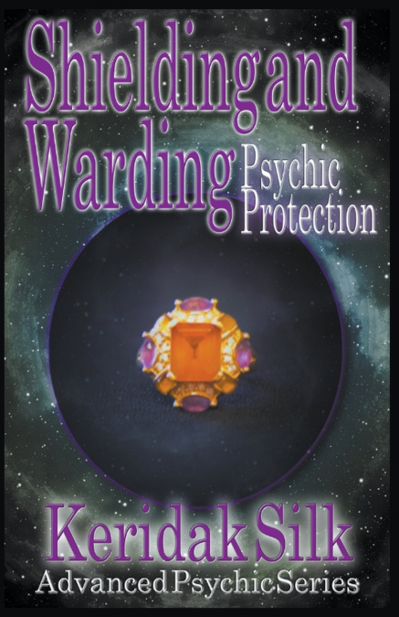 Shielding & Warding - Psychic Protection