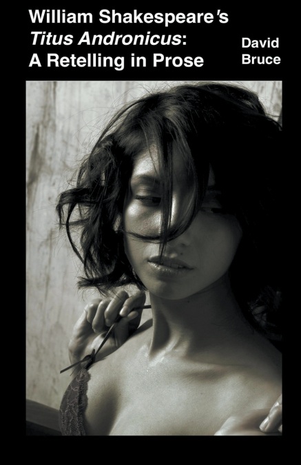 William Shakespeare’s Titus Andronicus