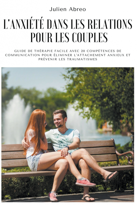 L’anxiété dans les relations pour les couples