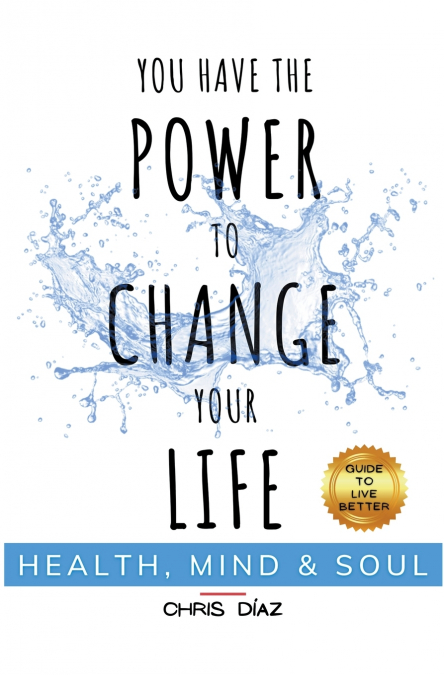 You Have the Power to Change your Life