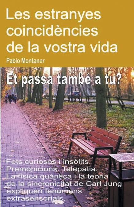 Les estranyes coincidències de la vostra vida. Fets curiosos i insòlits. Premonicions. Telepatia. Et passa també a tu?