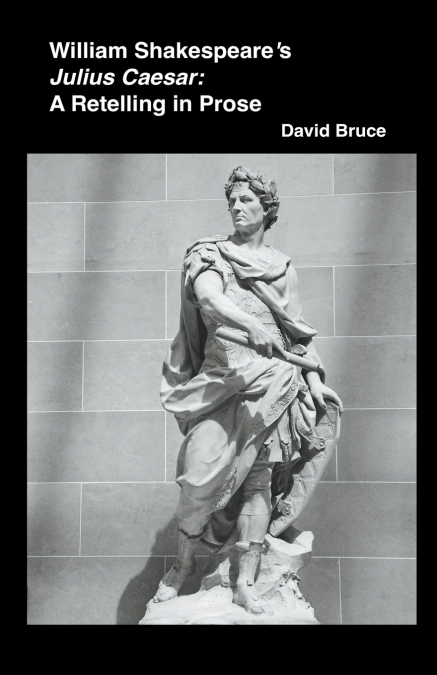 William Shakespeare’s Julius Caesar