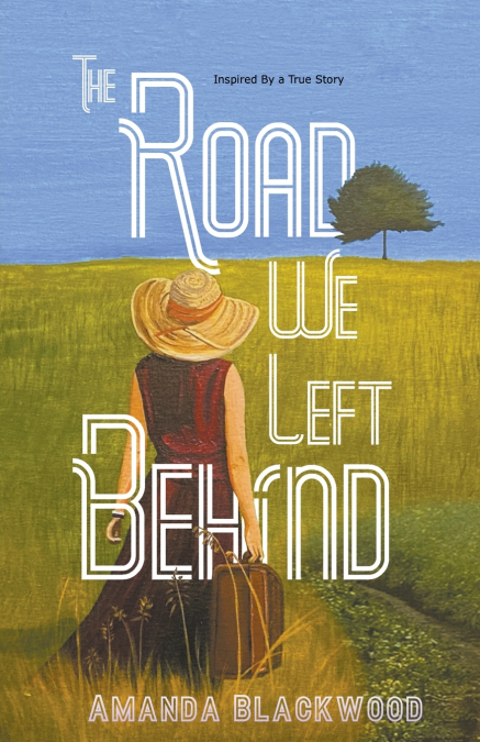 The Road We Left Behind