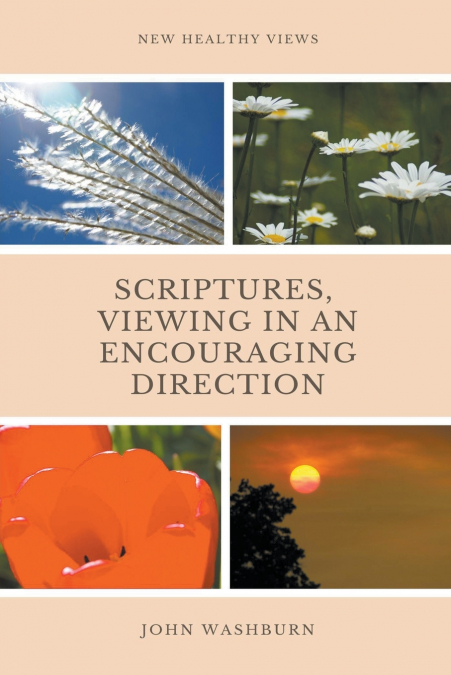 Scriptures, Viewing In An Encouraging Direction