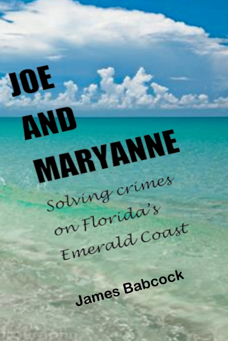 Joe and Maryanne, Solving Crimes on Florida’s Emerald Coast